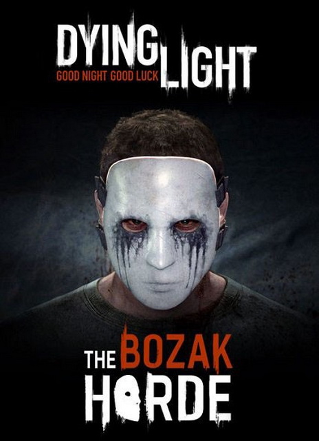 Dying Light: The Bozak Horde (2015) PC